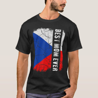 Best Czech Mum Ever Czech Republic Flag Mother's D T-Shirt