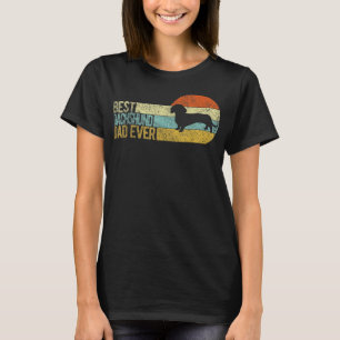 Best Dachshund Dad Ever Dachshund Papa Dog Dad Wie T-Shirt