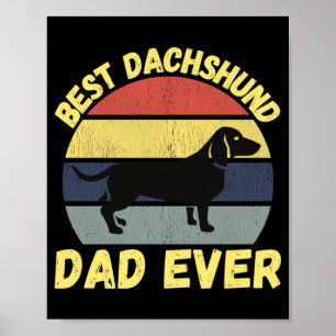 Best dachshund dad ever quote funny poster