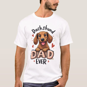 Best Dachshund Dad Ever T Shirt