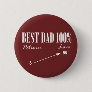 Best Dad 100% Love Patience Funky Father Button