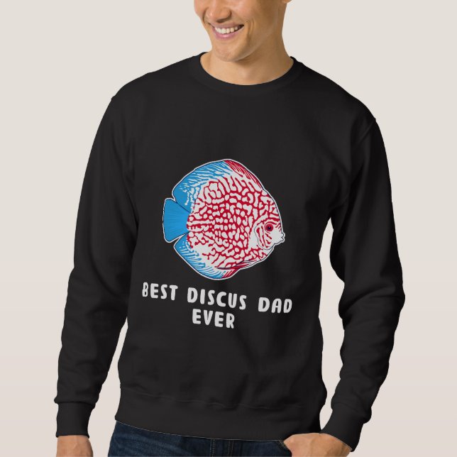 Best Dad Aquarist Cichlid Fishkeeping Discus Fish Sweatshirt (Front)