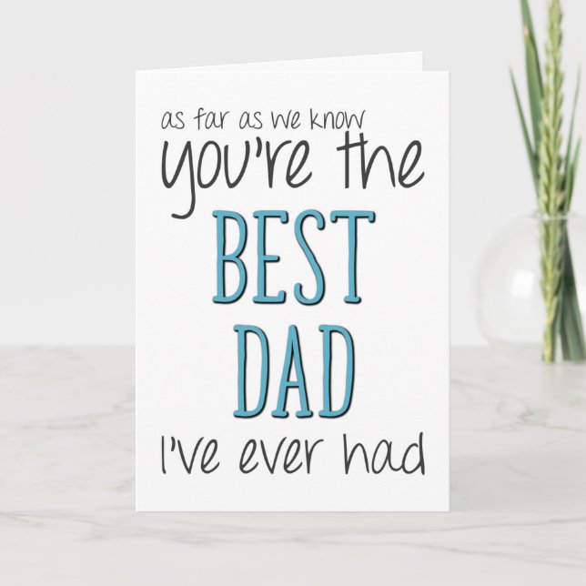 Best Dad, As Far As We Know, Funny Father's Day Card (Front)