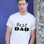 Best Dad Black Typography Father`s Day T-Shirt<br><div class="desc">Best Dad Black Typography Father`s Day T-Shirt</div>