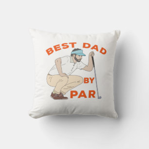 Best Dad By Par Cushion