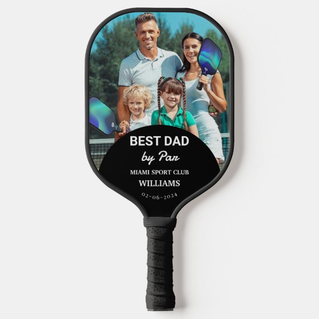 Best DAD By Par Custom Photo Father's Day  Pickleball Paddle (Front)