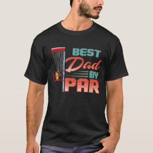 Best Dad By Par Disc Golf 2 T-Shirt