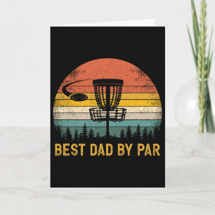 Best Dad By Par - Disc Golf Dad Father's Day  Card