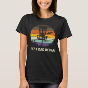 Best Dad By Par Disc Golf Dad Papa Frisbee Golf T-Shirt