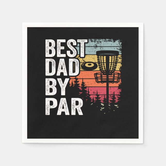 Best Dad By Par Disc Golf Daddy Gift Disc Golfer Napkin (Front)