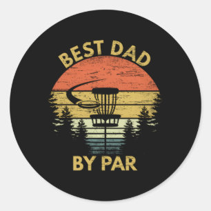 Best Dad By Par Disc Golf Fathers Day Classic Round Sticker