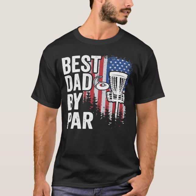 Best Dad By Par  Disc Golf T-Shirt (Front)