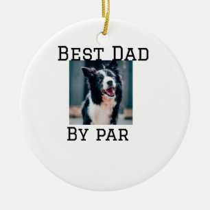 Best dad by par dog pet photo modern simple. ceramic tree decoration