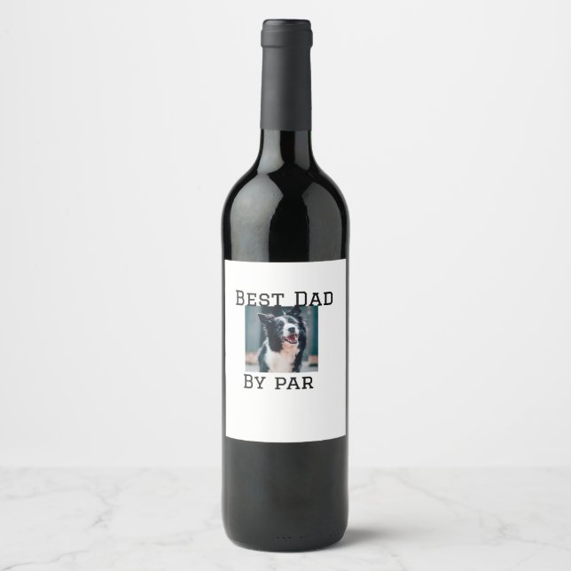 Best dad by par dog pet photo modern simple.  wine label (Front)