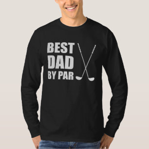 Best Dad By Par Father Golfer Pun T-Shirt