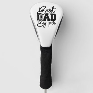 Best Dad by Par Father’s Day Golf Head Cover