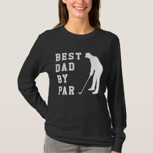 Best Dad by Par Father's Day Golf Lover Gift Papa T-Shirt