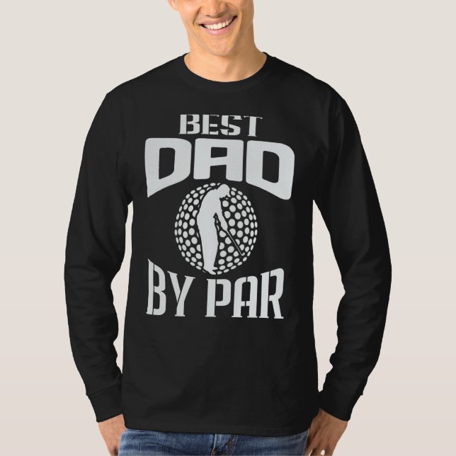 Best Dad By Par Father's Day Golf T-Shirt (Front)