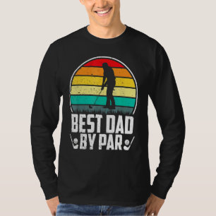Best Dad By Par  Fathers Day Papa Daddy Popa Golf T-Shirt
