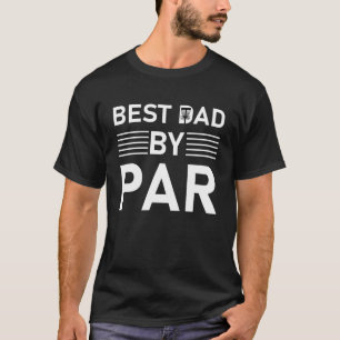 Best Dad By Par Funny Disc Golf Frisbee T-Shirt
