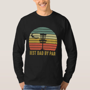 Best Dad By Par Funny Disc Golf Gift For Men Fathe T-Shirt