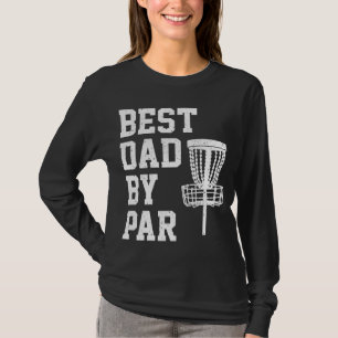 Best Dad By Par Funny Disc Golf Gift T-Shirt