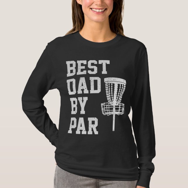 Best Dad By Par Funny Disc Golf Gift T-Shirt (Front)