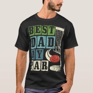 Best Dad By Par Funny Disc Golf Player Flying Disc T-Shirt
