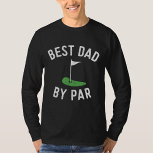 Best Dad By Par Funny Golf Father's Day Gift Daddy T-Shirt
