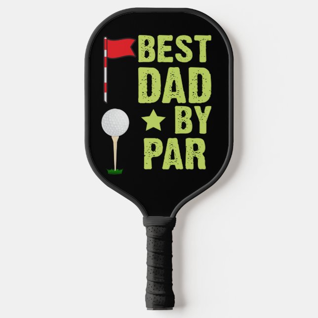 Best Dad by Par gift for Golf Dad on Black  Pickleball Paddle (Front)