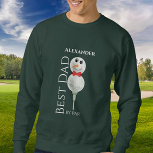 Best Dad by Par :Golf Ball Snowman with Red tie Sweatshirt