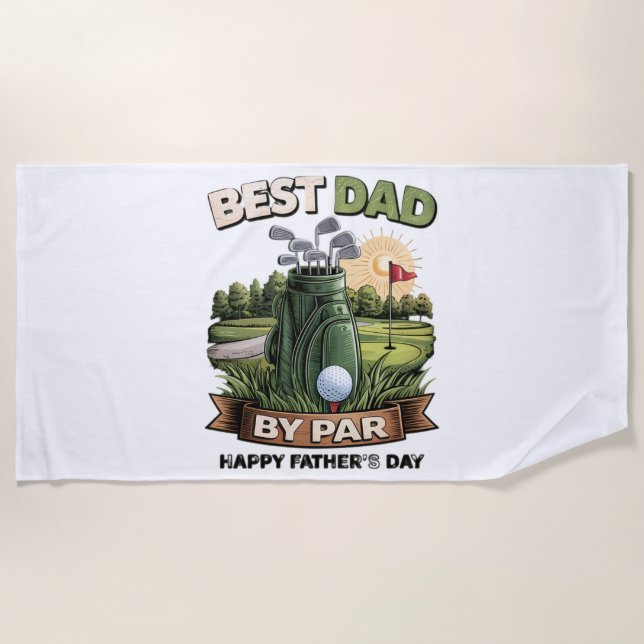 Best Dad By Par Golf Dad Funny Beach Towel (Front)