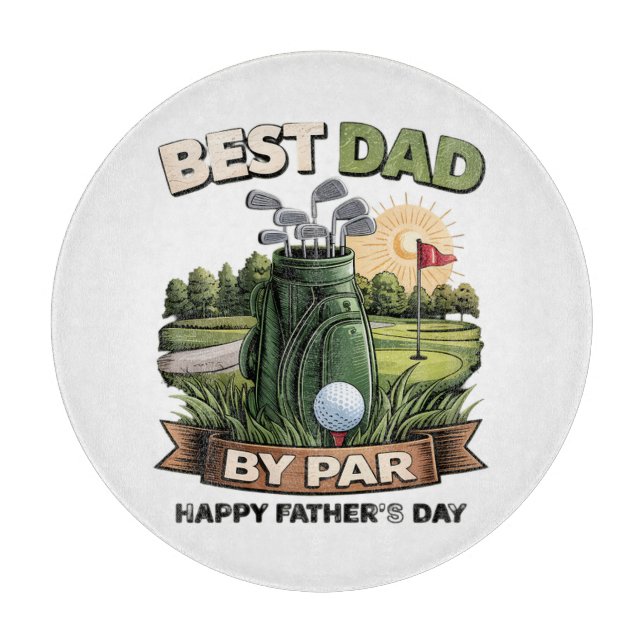 Best Dad By Par Golf Dad Funny Cutting Board (Front)