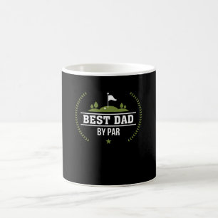 Best Dad By Par Golf Dad Funny Saying Coffee Mug