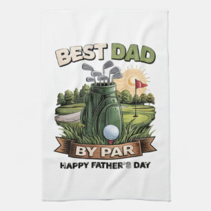 Best Dad By Par Golf Dad Funny Tea Towel