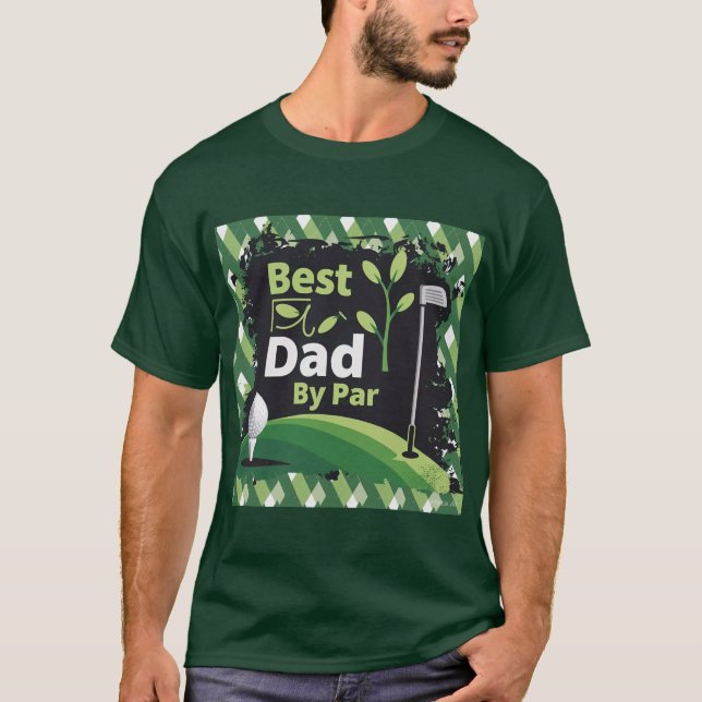 Best Dad By Par Golf Design T-Shirt (Front)