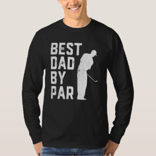 Best Dad By Par Golf   For Men  Father's Day T-Shirt