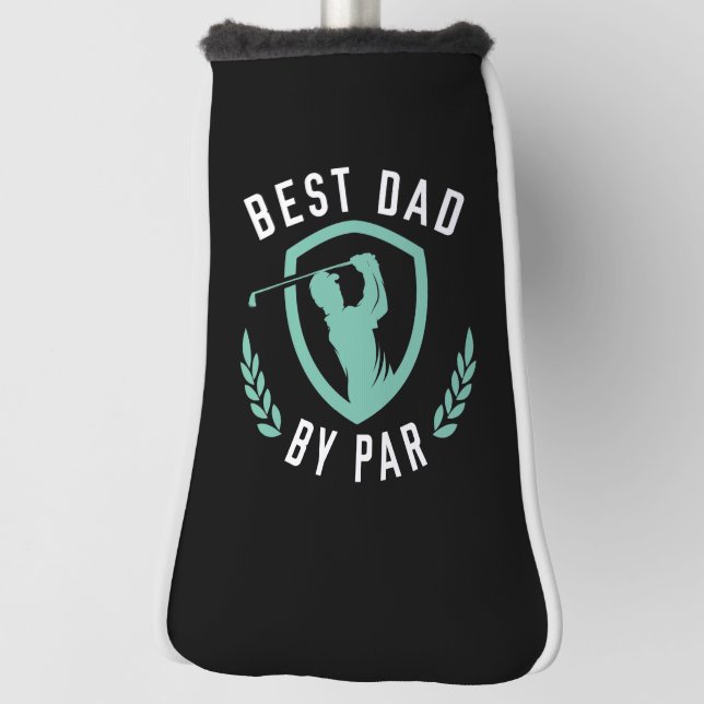 Best Dad By Par Golf Head Cover (Rotate 90)