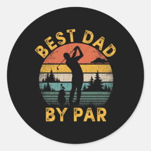 Best Dad By Par Golfing Father's Day Golf Lover Classic Round Sticker