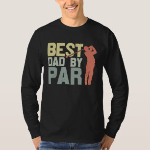 Best Dad By Par Golfing T-Shirt