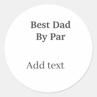 Best dad by par gray black father's day namesimple classic round sticker