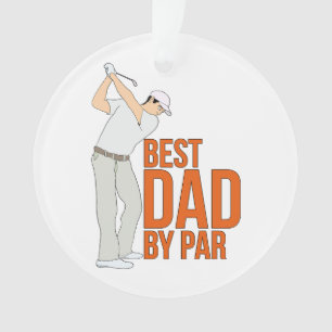 Best Dad By Par Ornament