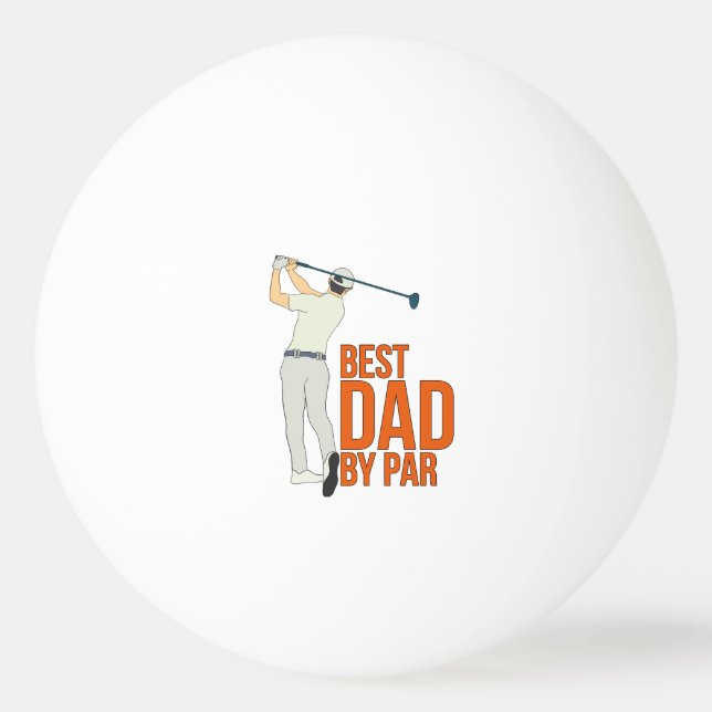 Best Dad By Par Ping Pong Ball (Front)