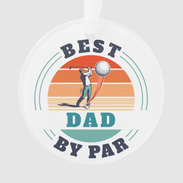 Best Dad By Par Retro Custom Golf Lover Ornament (Front)