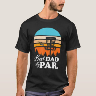Best Dad By Par  Retro Vintage Frisbee Disc Golf T-Shirt