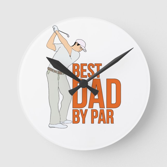 Best Dad By Par Round Clock (Front)