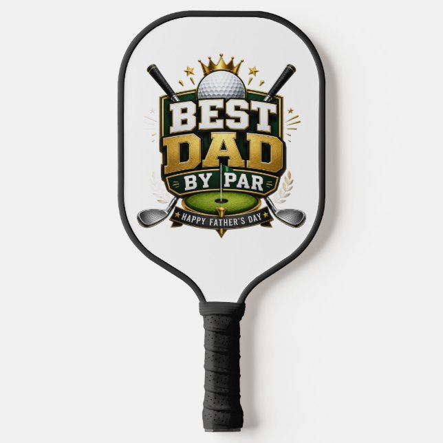 “Best Dad by Par” Theme Pickleball Paddle (Front)