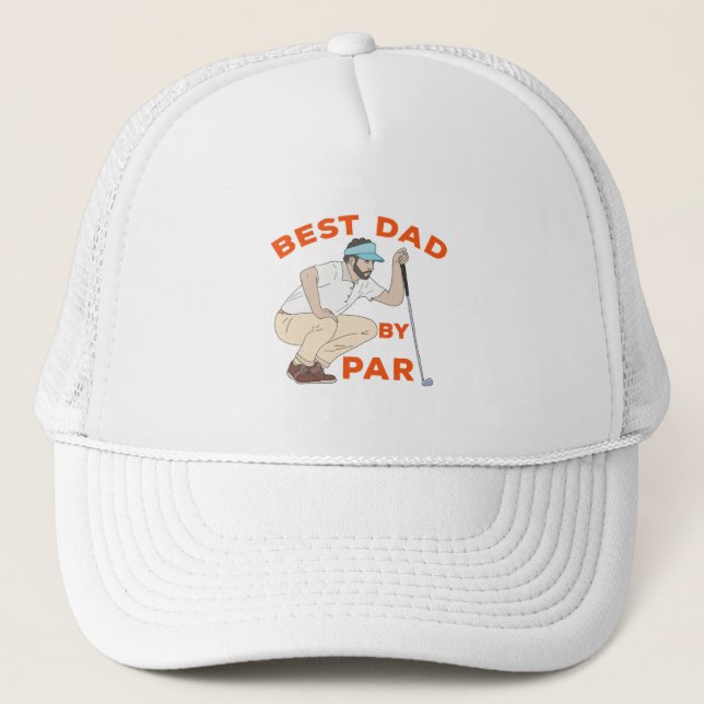Best Dad By Par Trucker Hat (Front)