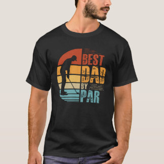 Best Dad By Par Vintage Golfer Golf Golfing Daddy T-Shirt
