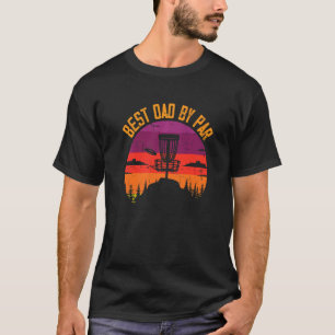 Best Dad By Par Vintage Retro Frisebee Golf Disc G T-Shirt